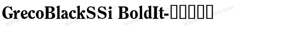 GrecoBlackSSi BoldIt字体转换